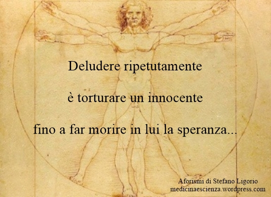 Aforisma, citazione, frase, pensiero, riflessione di Stefano Ligorio. Deludere…, delusione.