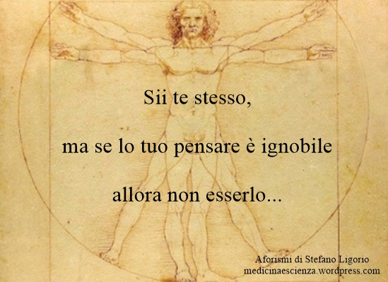 Aforisma, citazione, frase, pensiero, riflessione di Stefano Ligorio. Essere se stessi a condizione che…